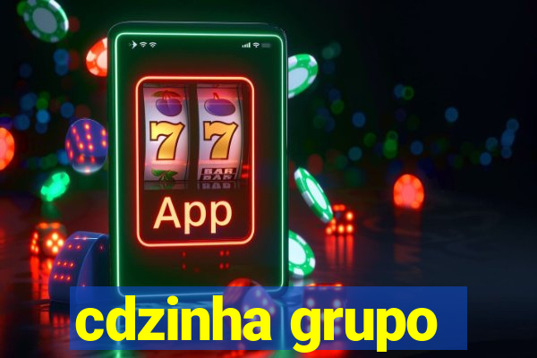 cdzinha grupo